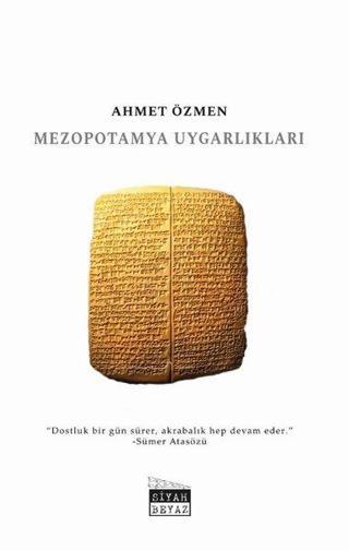 Mezopotamya Uygarlıkları - Ahmet Özmen - Siyah Beyaz