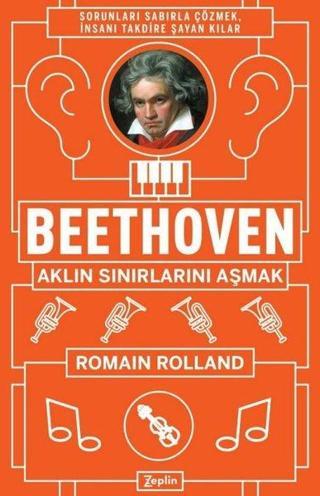 Beethoven Aklın Sınırlarını Aşmak - Romain Rolland - Zeplin Kitap