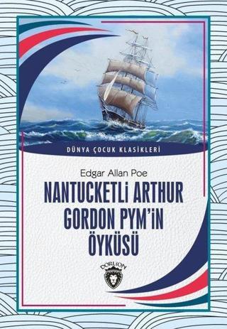 Nantucketli Arthur Gordon Pym'in Öyküsü - Edgar Allan Poe - Dorlion Yayınevi