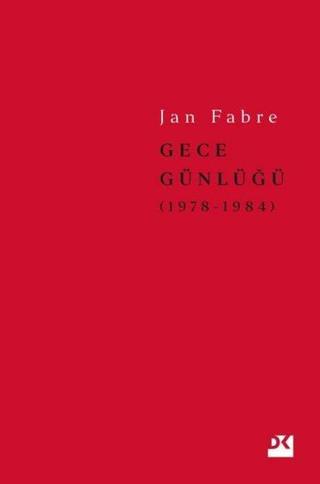 Gece Günlüğü 1: 1978 - 1984 - Jan Fabre - Doğan Kitap