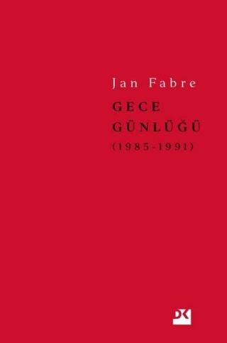 Gece Günlüğü 2: 1985 - 1991 - Jan Fabre - Doğan Kitap
