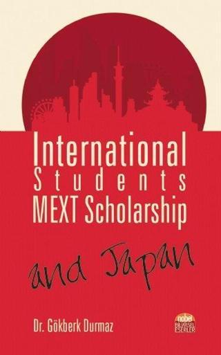 International Students Mext Scholarship and Japan - Gökberk Durmaz - Nobel Bilimsel Eserler