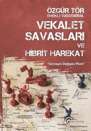 Vekalet Savaşları ve Hibrit Harekat - Özgür Tör - Eftalya Yayınları