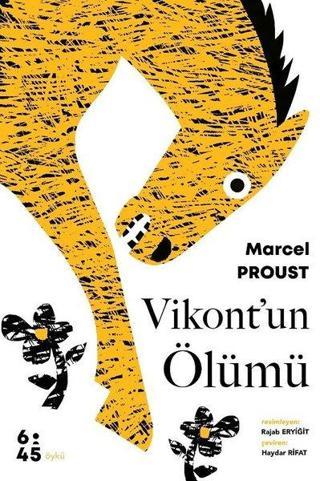Vikontun Ölümü - Marcel Proust - Altıkırkbeş Basın Yayın
