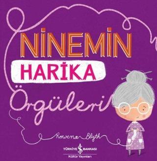 Ninemin Harika Örgüleri - Rowena Blyth - İş Bankası Kültür Yayınları