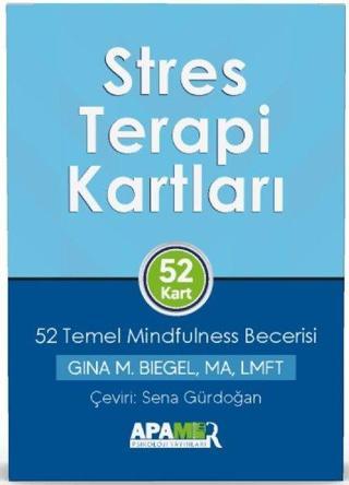 Stres Terapi Kartları - 52 Temel Mindfulness Becerisi - Gina M. Biegel - Apamer