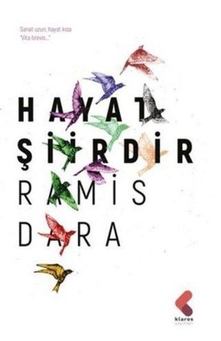 Hayat Şiirdir - Ramis Dara - Klaros Yayınları