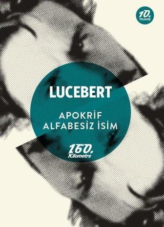Apokrif - Alfabesiz İsim - Lucebert  - 160.Kilometre