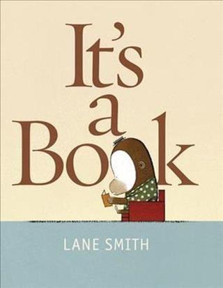 It's a Book - Lane Smith - ROARING BROOK