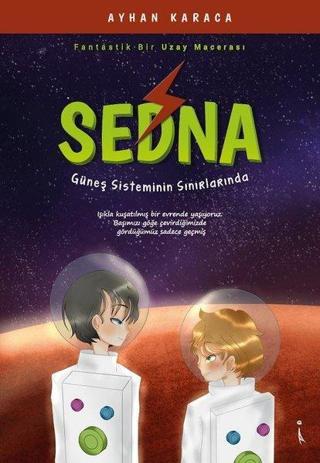 Sedna - Fantastik Bir Uzay Macerası - Ayhan Karaca - İkinci Adam Yayınları