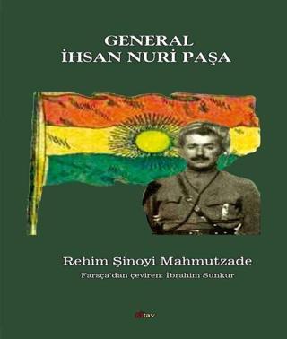 General İhsan Nuri Paşa - Rehim Şinoyi Mahmutzade - Sitav yayınevi