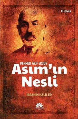 Asım'ın Nesli - Mehmed Akif Ersoy - İbrahim Halil Er - Mevsimler Kitap