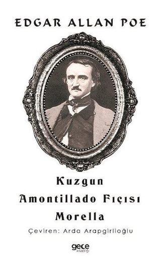Kuzgun - Amontillado Fıçısı Morella - Edgar Allan Poe - Gece Kitaplığı