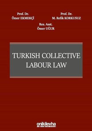 Turkish Collective Labour Law - M. Refik Korkusuz - On İki Levha Yayıncılık
