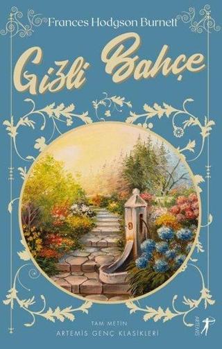 Gizli Bahçe - Tam Metin - Frances Hodgson Burnett - Artemis Yayınları