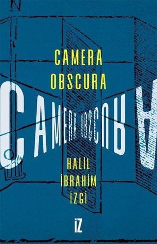 Camera Obscura - Halil İbrahim İzgi - İz Yayıncılık