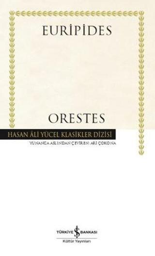 Orestes - Hasan Ali Yücel Klasikler - Euripides  - İş Bankası Kültür Yayınları