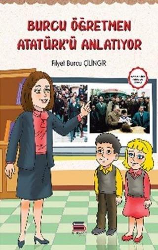 Burcu Öğretmen Atatürk'ü Anlatıyor - Filyet Burcu Çilingir - Servet