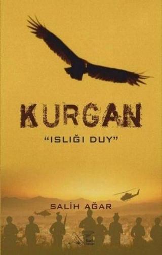 Kurgan - Islığı Duy Salih Ağar Kuytu Yayınları