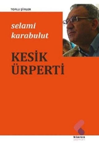 Kesik Ürperti - Selami Karabulut - Klaros Yayınları