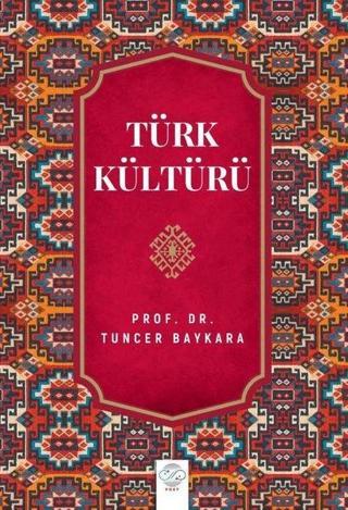 Türk Kültürü - Tuncer Baykara - Post Yayın