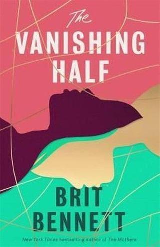 The Vanishing Half: Sunday Times Bestseller - Brit Bennett - Little, Brown Book Group