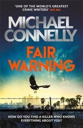 Fair Warning: The Instant Number One Bestselling Thriller - Mıchael Connelly - Orion Books