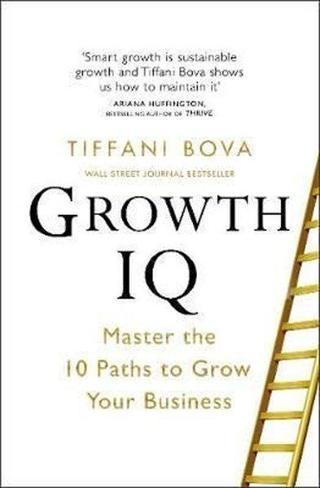 Growth IQ: Master the 10 Paths to Grow Your Business - Tiffani Bova - Pan MacMillan