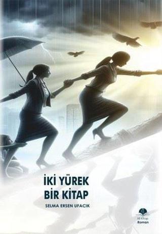 İki Yürek Bir Kitap - Selma Ersen Ufacık - Kil Yayınları