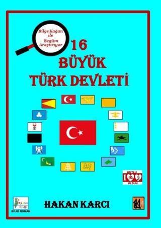 16 Büyük Türk Devleti - Hakan Karcı - Kaptan Kitap