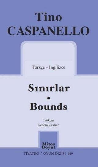 Sınırlar-Bounds - Tiyatro Oyun Dizisi 649 - Tino Caspanello - Mitos Boyut Yayınları