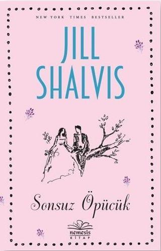 Sonsuz Öpücük - Jill Shalvis - Nemesis Kitap Yayınevi