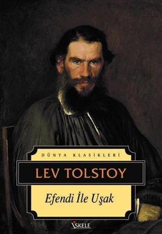 Efendi ile Uşak - Dünya Klasikleri - Lev Nikolayeviç Tolstoy - İskele Yayıncılık