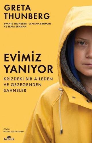 Evimiz Yanıyor - Krizdeki Bir Aileden ve Gezegenden Sahneler - Greta Thunberg - Kronik Kitap
