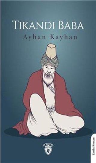 Tıkandı Baba - Ayhan Kayhan - Dorlion Yayınevi