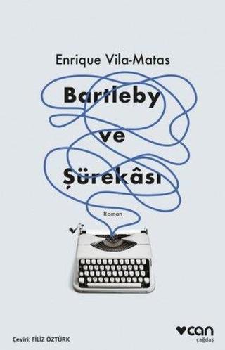 Bartleby ve Şürekası - Enrique Vila-Matas - Can Yayınları