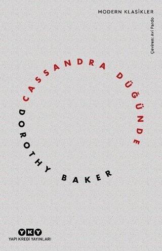 Cassandra Düğünde - Modern Klasikler - Dorothy Baker - Yapı Kredi Yayınları