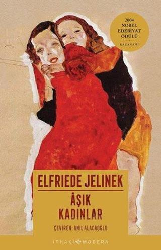 Aşık Kadınlar - Elfriede Jelinek - İthaki Yayınları
