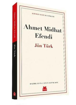 Jön Türk - Kırmızı Kedi Klasikler - Ahmet Mithat Efendi - Kırmızı Kedi Yayınevi