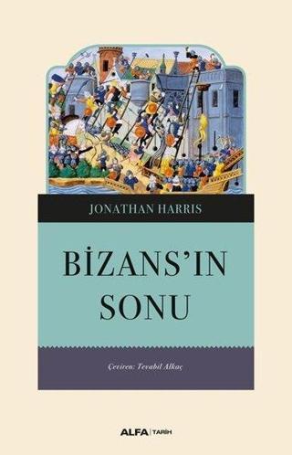 Bizans'ın Sonu - Jonathan Harris - Alfa Yayıncılık
