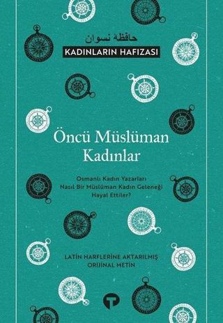 Öncü Müslüman Kadınlar - Kadınların Hafızası - Fatih Altuğ - Turkuvaz Kitap