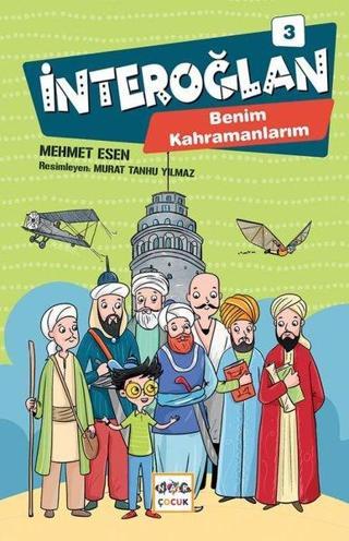 İnteroğlan 3 - Benim Kahramanlarım - Mehmet Esen - Nar Çocuk