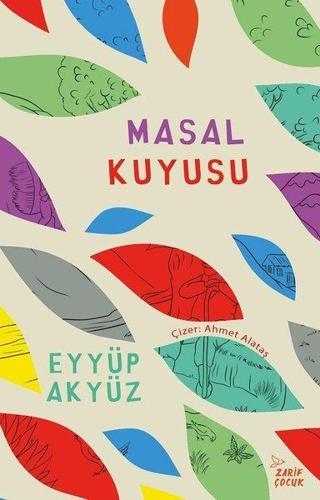 Masal Kuyusu - Eyyüp Akyüz - Zarif Çocuk