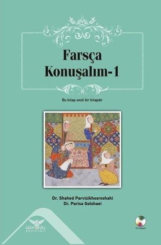 Farsça Konuşalım 1 - Sesli CD Hediyeli - Parisa Golshaei - Altınordu