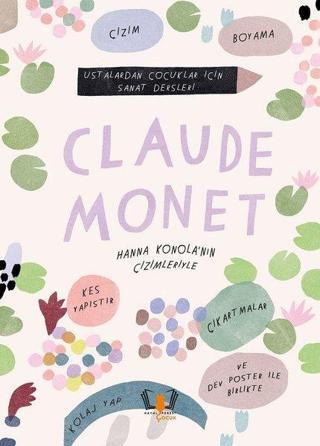 Claude Monet - Ustalardan Çocuklar İçin Sanat Dersleri - Kolektif  - Hayalperest Çocuk