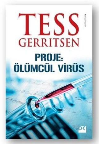 Proje: Ölümcül Virüs Tess Gerritsen Doğan Kitap