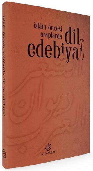 İslam Öncesi Araplarda Dil ve Edebiyat - Kolektif  - Kuramer