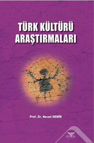 Türk Kültürü Araştırmaları - Necati Demir - Altınordu