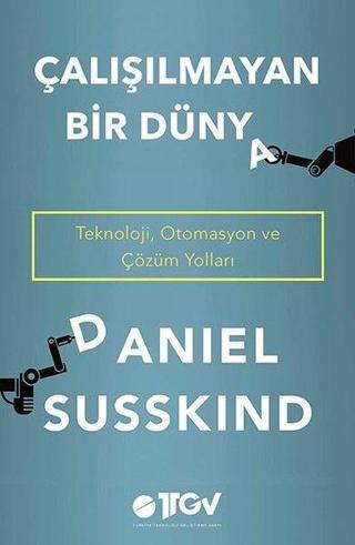 Çalışılmayan Bir Dünya Daniel Susskind Optimist