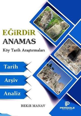 Eğirdir Anamas Köy Tarih Araştırmaları - Bekir Manav - Pergole
